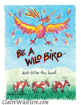 Be a wild bird