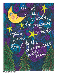 Go out in the woods