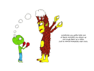 Someworld print - Deal with your monsters