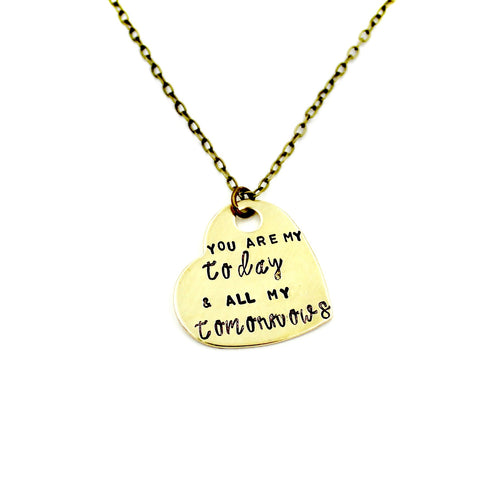 'You Are My Today, And All My Tomorrows' Necklace