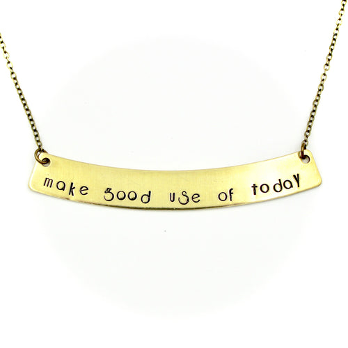 'Make Good Use of Today' Necklace
