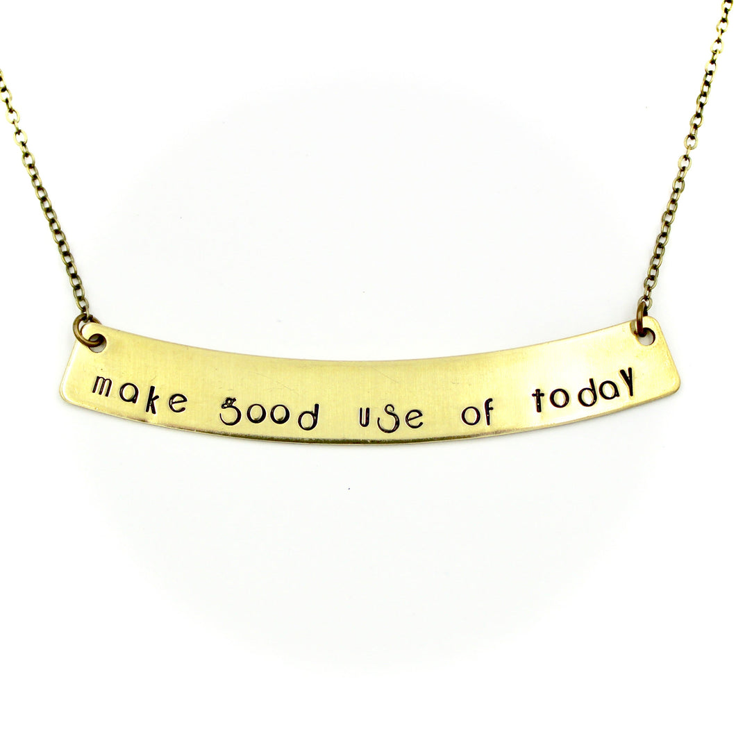 'Make Good Use of Today' Necklace