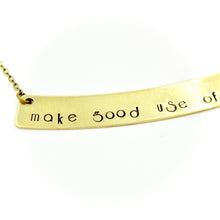 'Make Good Use of Today' Necklace