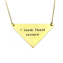'I Speak Fluent Sarcasm' Necklace