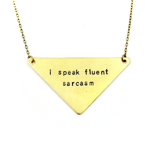 'I Speak Fluent Sarcasm' Necklace