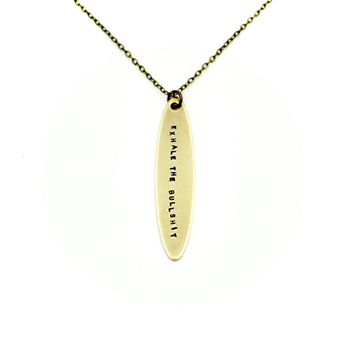 'Exhale The Bullshit' Necklace