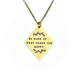 'Do More Of What Makes You Happy' Necklace