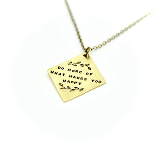 'Do More Of What Makes You Happy' Necklace