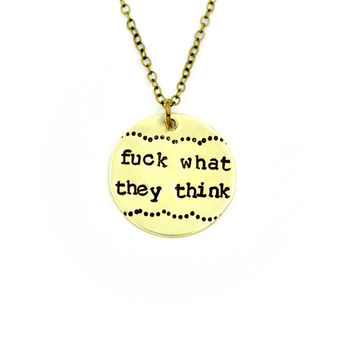 'Fuck What They Think' Necklace