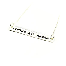 'Strong Ass Human' Necklace