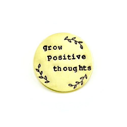 'Grow Poitive Thoughts' Pin