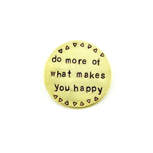 'Do More of What Makes You Happy' Pin