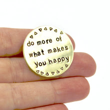 'Do More of What Makes You Happy' Pin