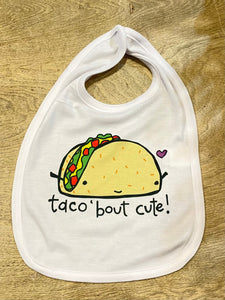 Taco Bout Cute Bib