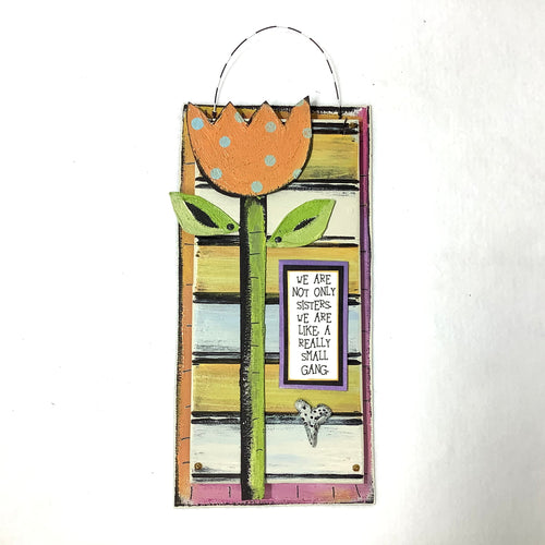 Hanging Plaque - We Are Not Only