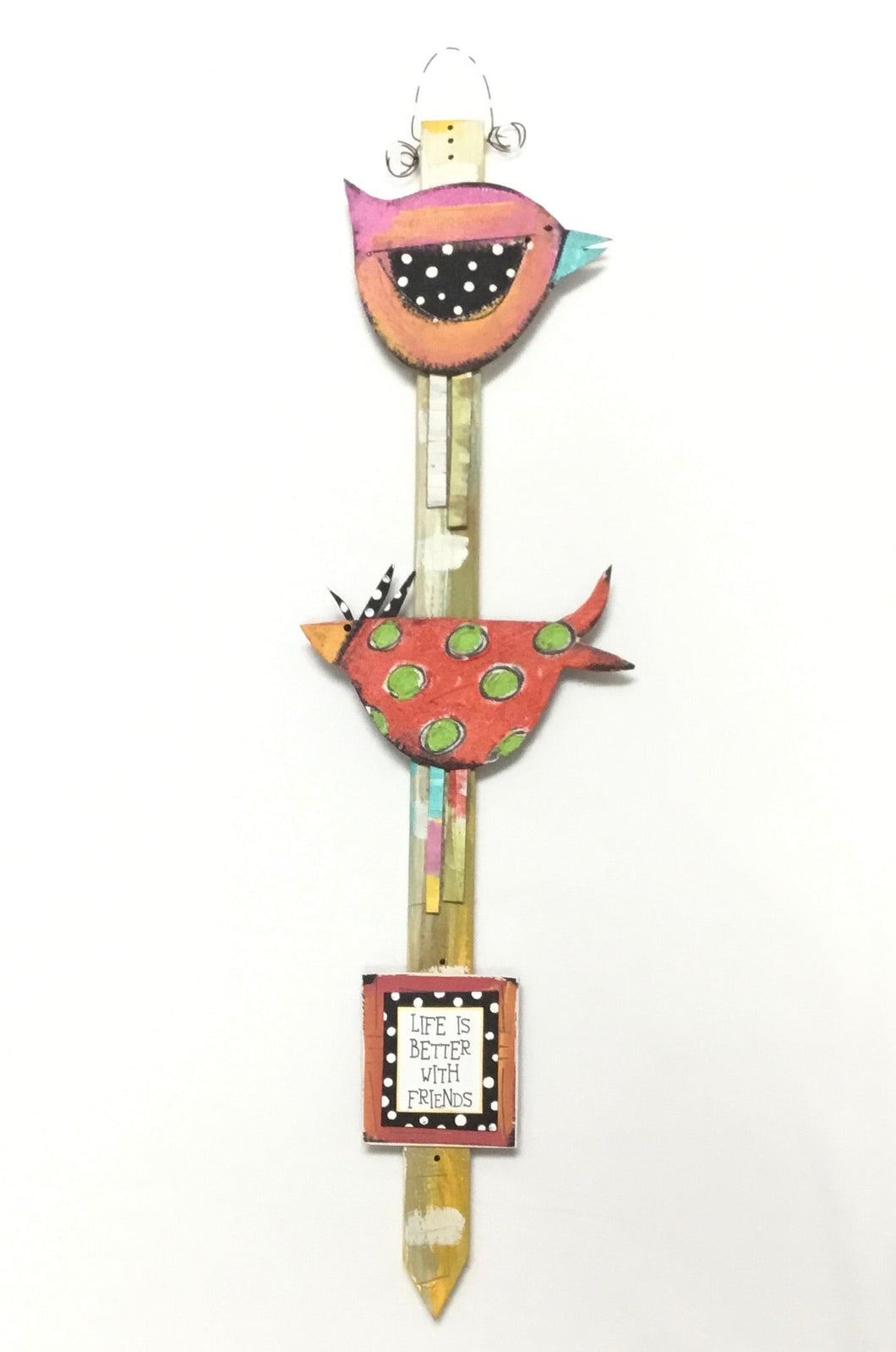 Bird Stake - Life is better...(Two Bird)