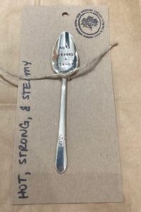 Hot, Strong and Steamy" Coffee Spoon Stamped Servingware