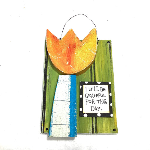 Hanging Tulip Plaque - I Will Be