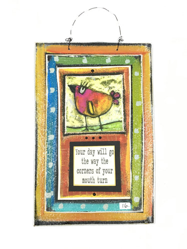 Hanging Plaque - Your day will go