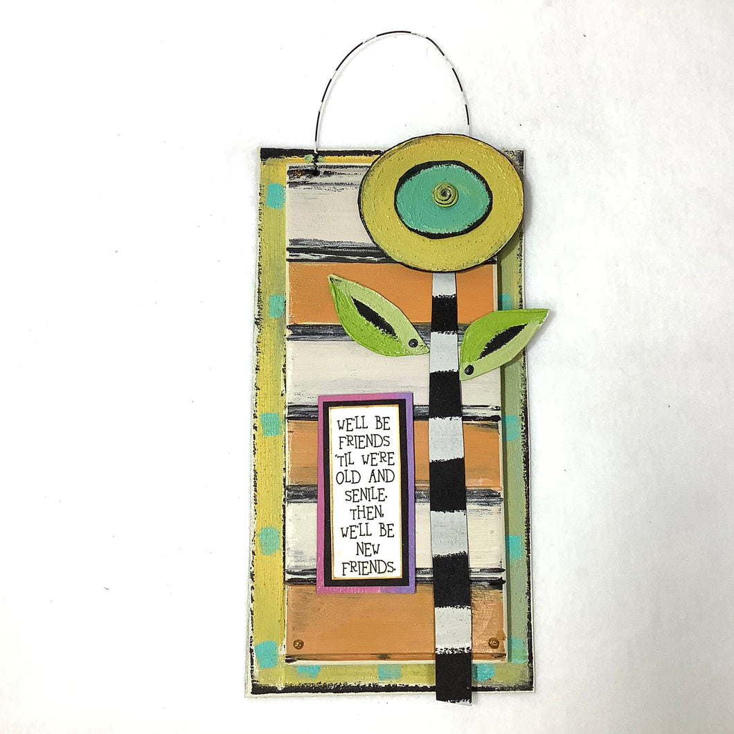 Hanging Plaque - We'll Be Friends
