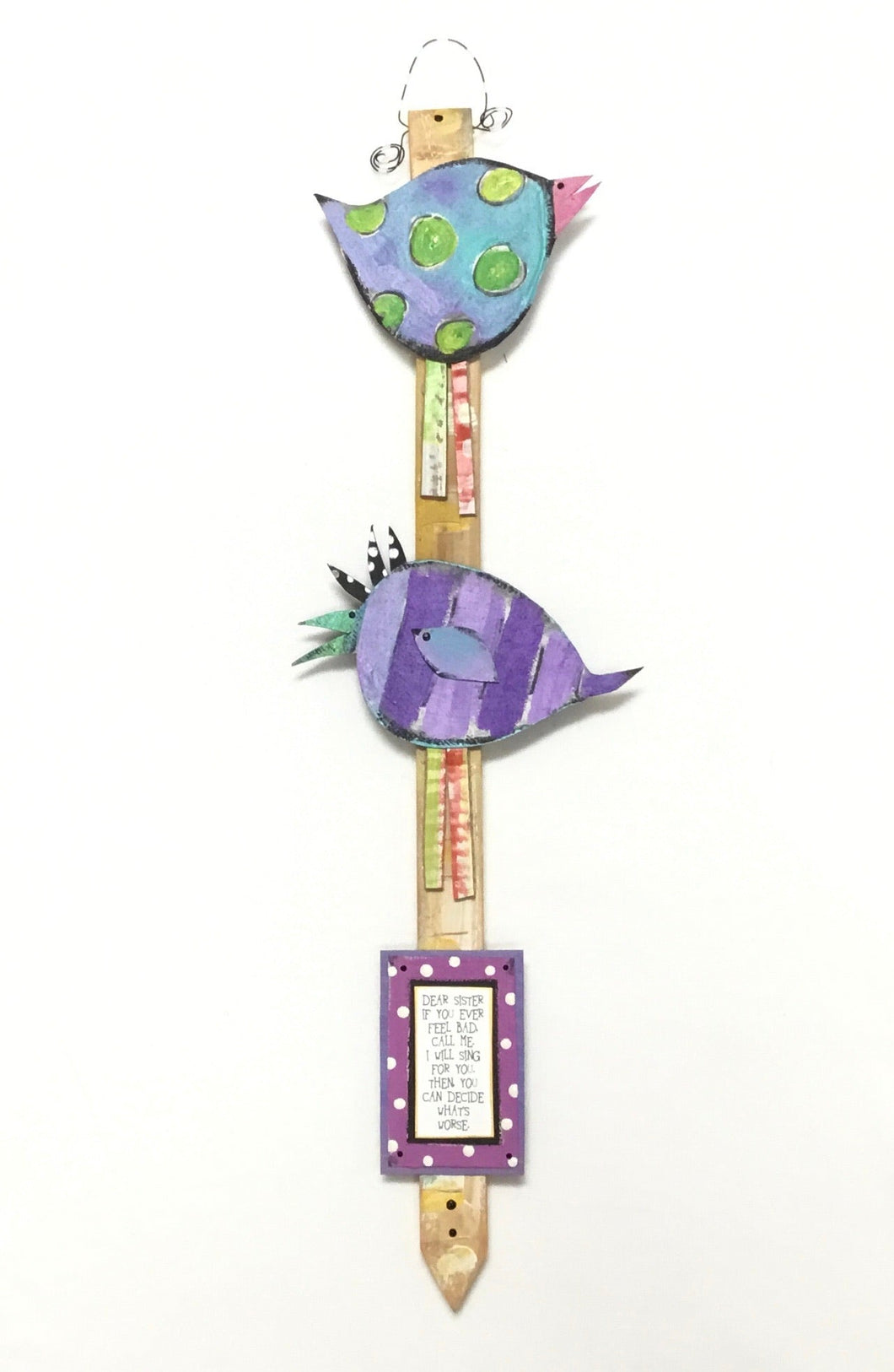 Bird Stake - Dear Sister...(Two Bird)