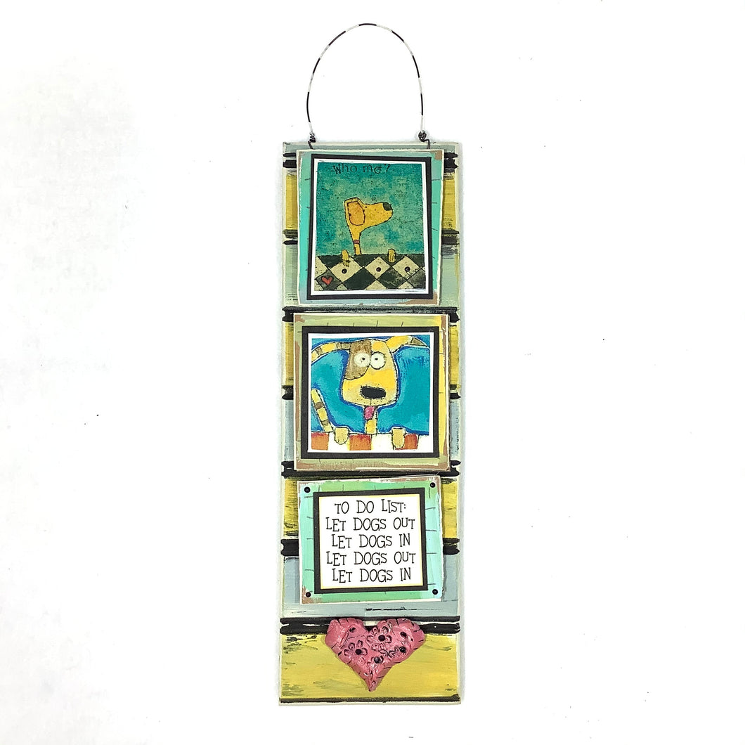 Hanging Dog Plaque - To Do List: Let Dogs Out, Let Dogs In, Let Dogs Out, Let Dogs In