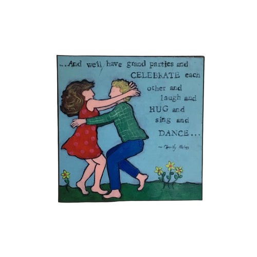 And We'll Have Grand Parties and Celebrate