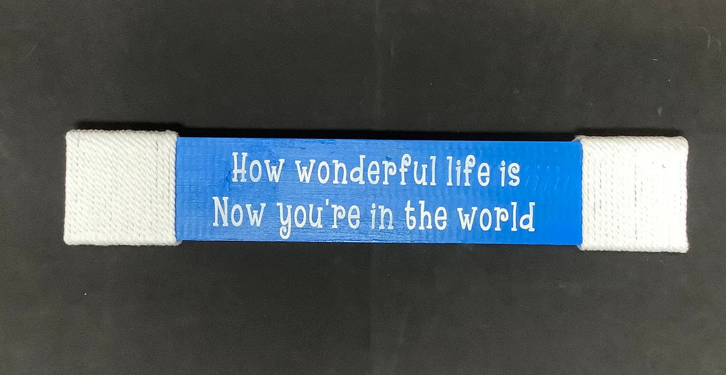 How Wonder Life Is Sign