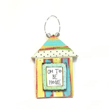 House Plaque -Oh to be home