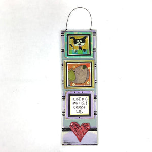 Hanging Dog Plaque - I Like Big Mutts, I Cannot Lie.