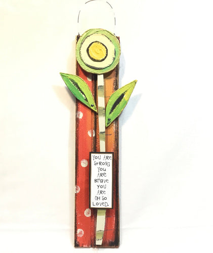 Flower Stake - You Are Strong