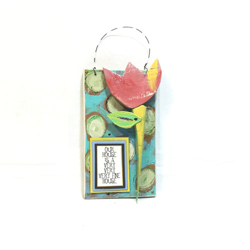 Our House is a Very Very Fine House