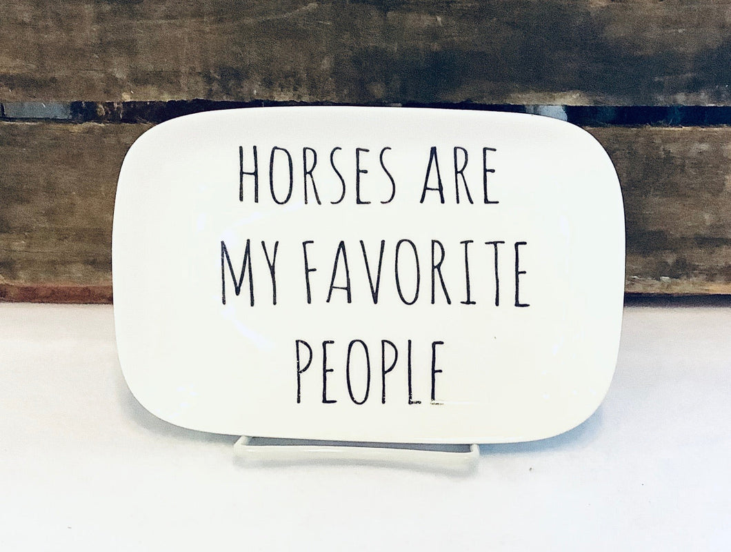 Horses Are My Favorite People Trinket Tray