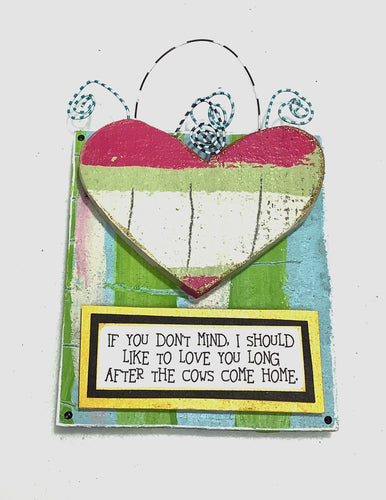 Hanging Plaque - If You Don't Mind