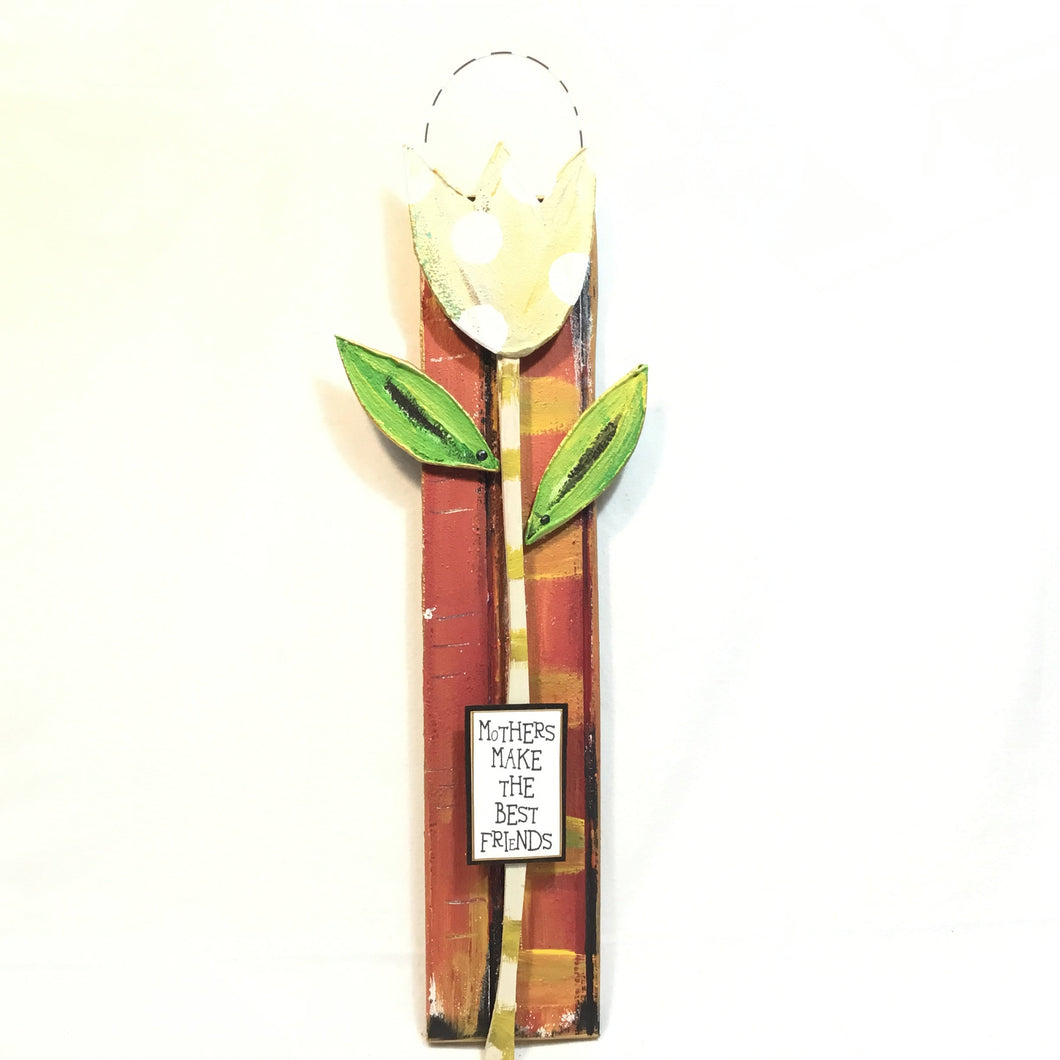 Flower Stake - Mothers Make